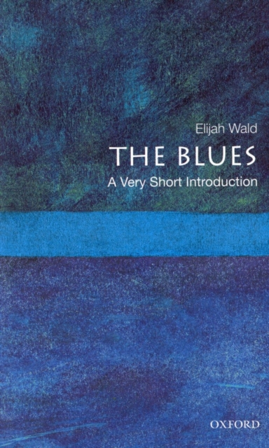 The Blues: A Very Short Introduction, Paperback / softback Book