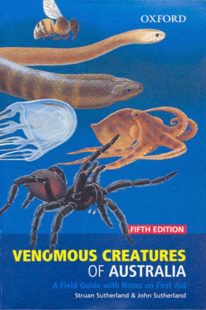 Venemous Creatures of Australia : A Field Guide with Notes on First Aid, Paperback Book