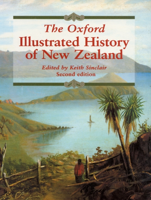 The Oxford Illustrated History of New Zealand, Paperback / softback Book