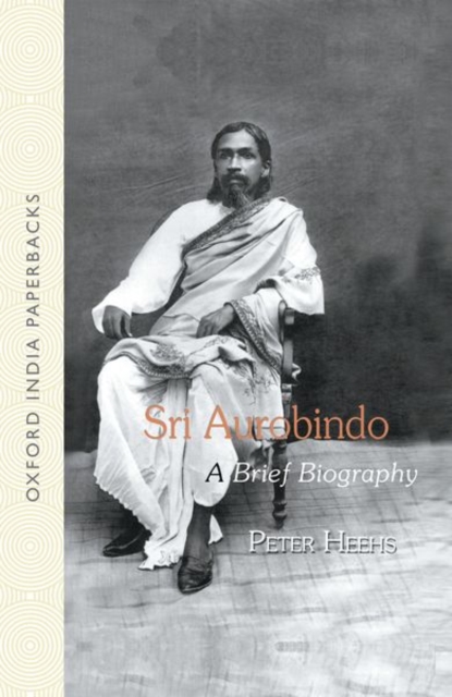 Sri Aurobindo : A Brief Biography, Paperback / softback Book