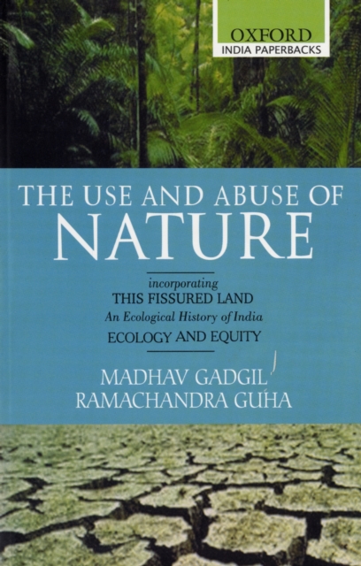 The Use and Abuse of Nature : Incorporating This Fissured Land, Ecology and Equity, Paperback / softback Book