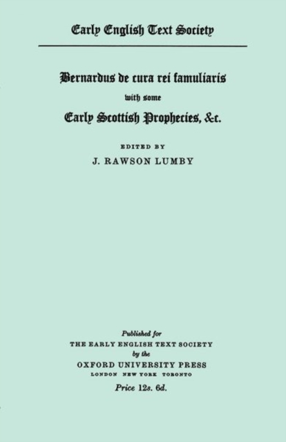 Bernardus De Cura Rei Famuliaris with some early Scottish Prophecies, Hardback Book