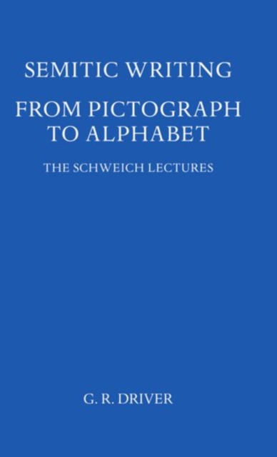 Semitic Writing : From Pictograph to Alphabet, Hardback Book
