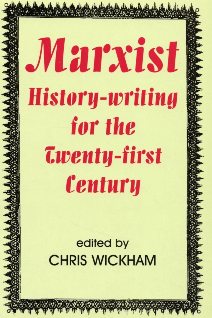 Marxist History-writing for the Twenty-first Century, Paperback / softback Book