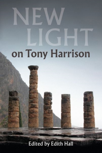 New Light on Tony Harrison, Hardback Book