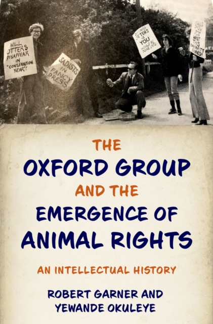 The Oxford Group and the Emergence of Animal Rights : An Intellectual History, PDF eBook