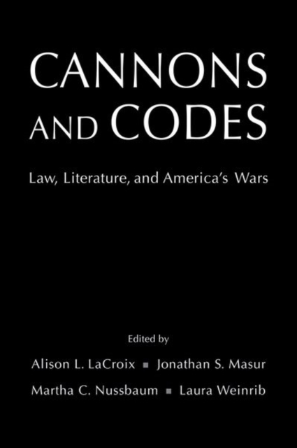 Cannons and Codes : Law, Literature, and America's Wars, Hardback Book