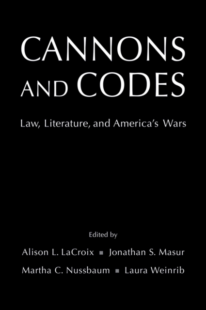 Cannons and Codes : Law, Literature, and America's Wars, PDF eBook
