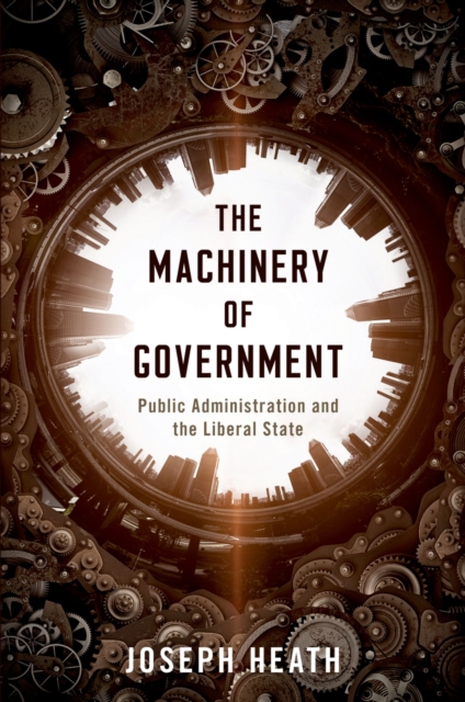 The Machinery of Government : Public Administration and the Liberal State, EPUB eBook