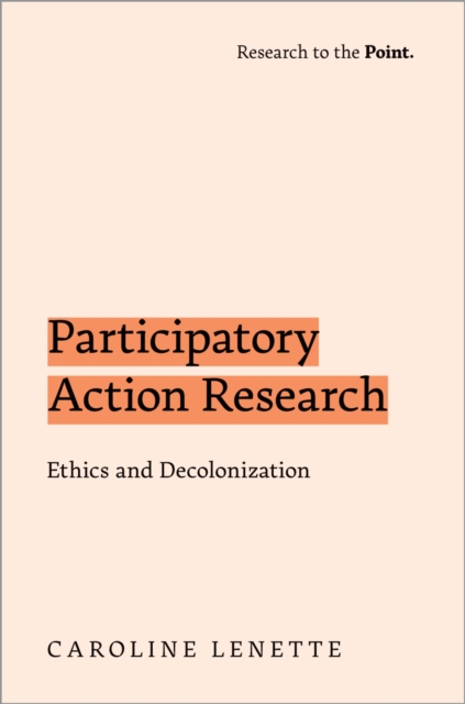 Participatory Action Research : Ethics and Decolonization, PDF eBook