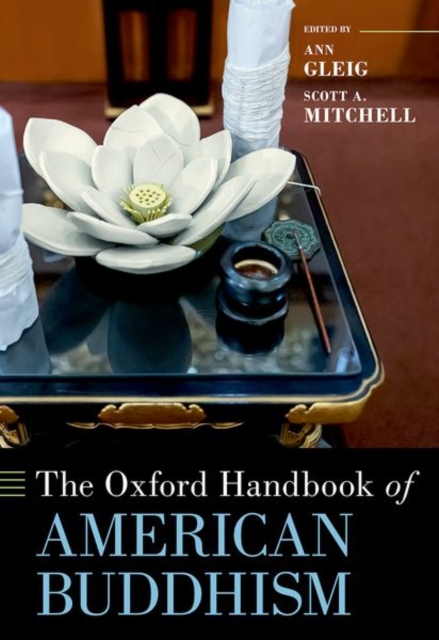 The Oxford Handbook of American Buddhism, Hardback Book
