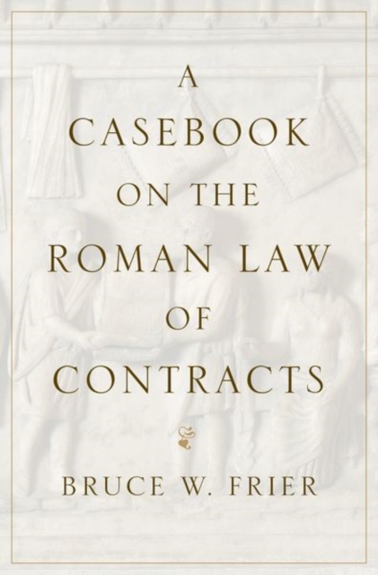 A Casebook on the Roman Law of Contracts, Paperback / softback Book