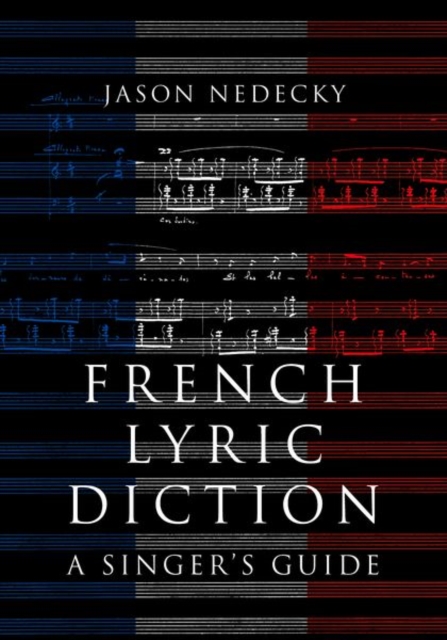 French Lyric Diction : A Singer's Guide, Paperback / softback Book