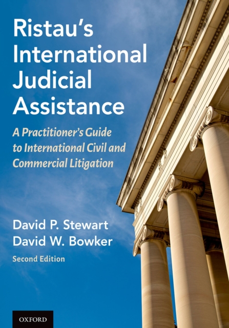 Ristau's International Judicial Assistance : A Practitioner's Guide to International Civil and Commercial Litigation, EPUB eBook
