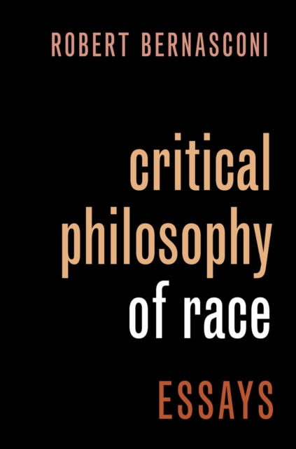 Critical Philosophy of Race : Essays, PDF eBook