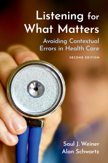Listening for What Matters : Avoiding Contextual Errors in Health Care, EPUB eBook
