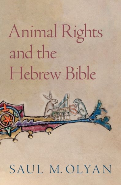 Animal Rights and the Hebrew Bible, Hardback Book