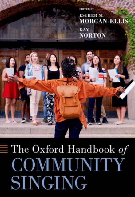 The Oxford Handbook of Community Singing, Hardback Book