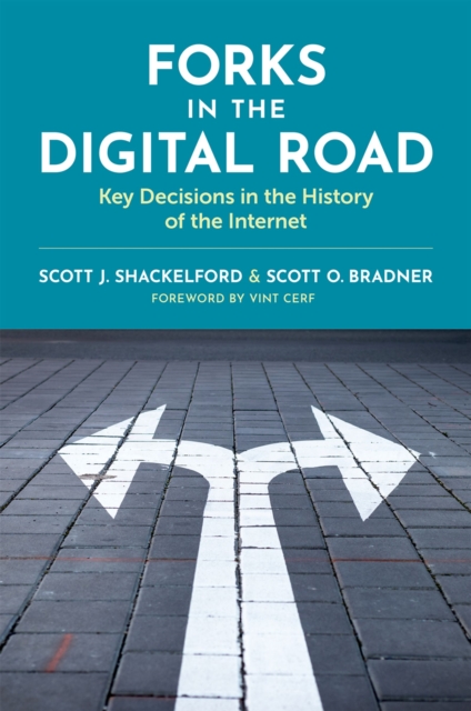 Forks in the Digital Road : Key Decisions in the History of the Internet, PDF eBook