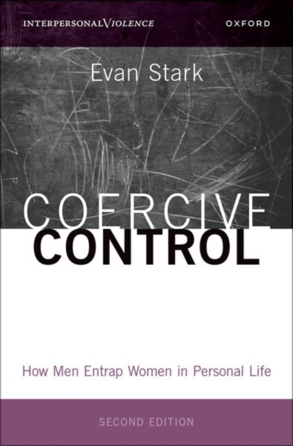 Coercive Control : How Men Entrap Women in Personal Life, Hardback Book