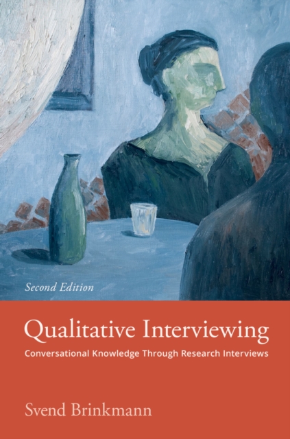 Qualitative Interviewing : Conversational Knowledge Through Research Interviews, EPUB eBook