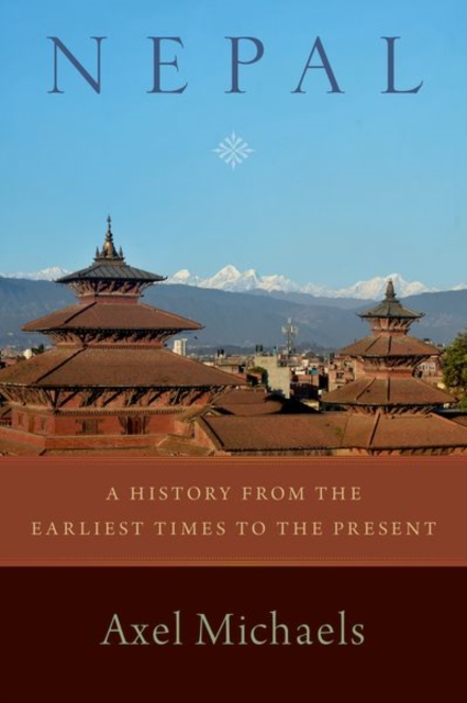 Nepal : A History from the Earliest Times to the Present, Hardback Book