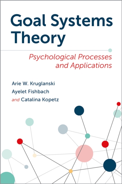 Goal Systems Theory : Psychological Processes and Applications, EPUB eBook
