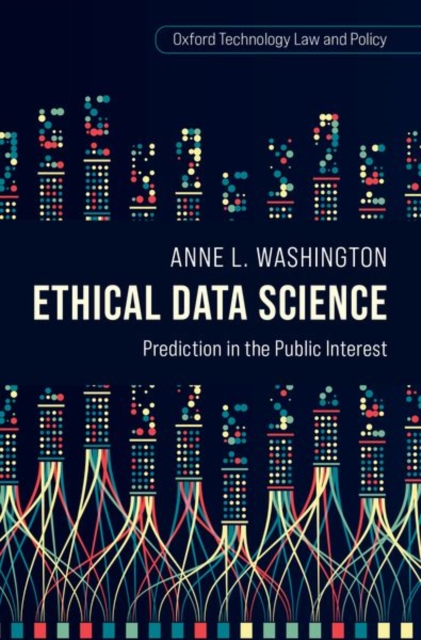 Ethical Data Science : Prediction in the Public Interest, Hardback Book