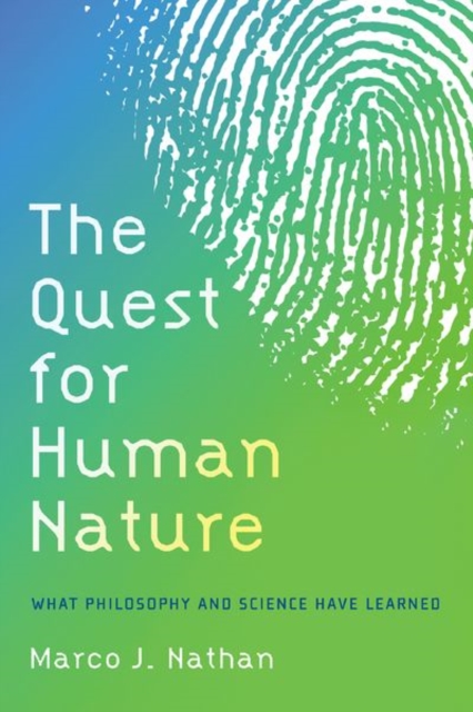 The Quest for Human Nature : What Philosophy and Science Have Learned, Hardback Book