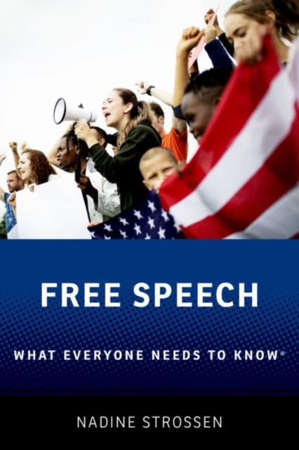 Free Speech : What Everyone Needs to Know®, Hardback Book
