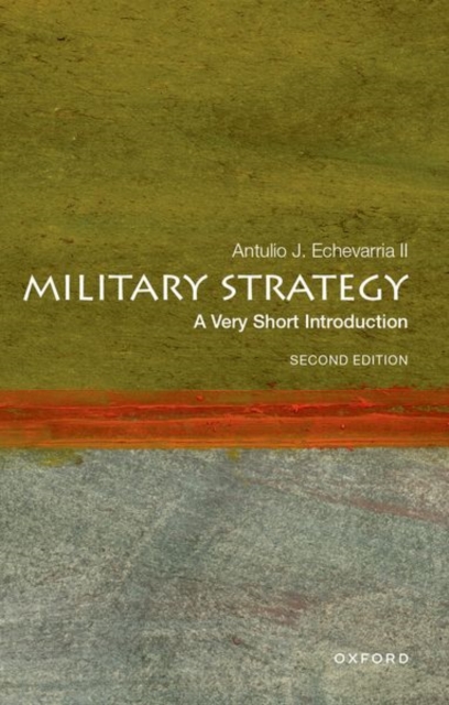 Military Strategy: A Very Short Introduction : Second Edition, Paperback / softback Book