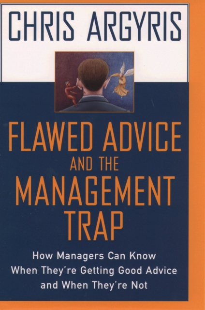Flawed Advice and the Management Trap : How Managers Can Know When They're Getting Good Advice and When They're Not, PDF eBook