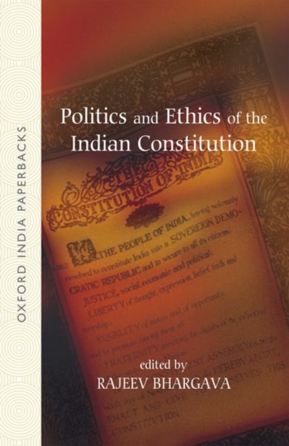 Politics and Ethics of the Indian Constitution, Paperback / softback Book