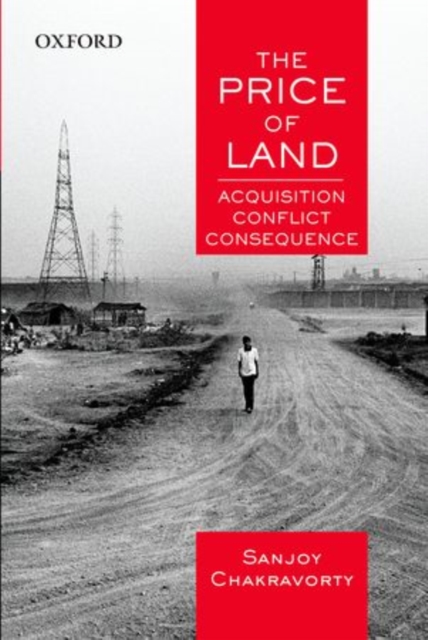 The Price of Land : Acquisition, Conflict, Consequence, Hardback Book