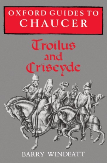 Oxford Guides to Chaucer: Troilus and Criseyde, Paperback / softback Book