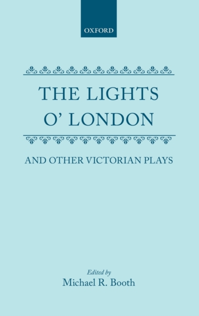 The Lights o' London and Other Victorian Plays, Hardback Book