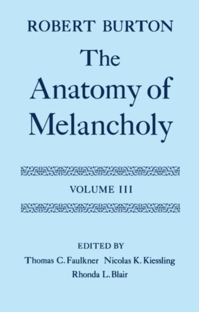 The Anatomy of Melancholy: Volume III, Hardback Book