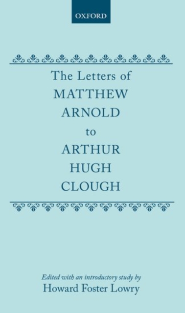 The Letters of Matthew Arnold to Arthur Hugh Clough, Hardback Book