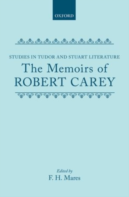 The Memoirs of Robert Carey, Hardback Book