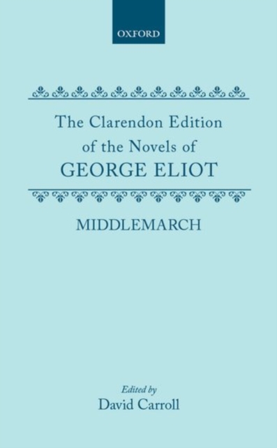 Middlemarch : A Study of English Provincial Life, Hardback Book