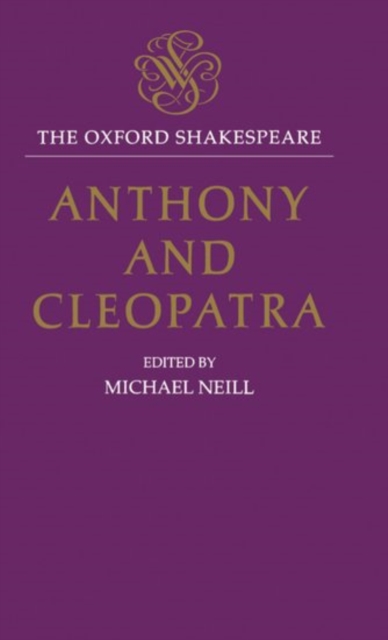 The Oxford Shakespeare: Anthony and Cleopatra, Hardback Book