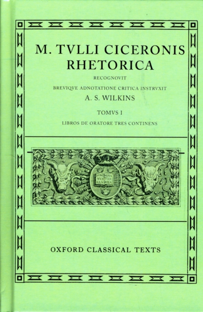 Cicero Rhetorica. Vol. I : (De Oratore), Hardback Book