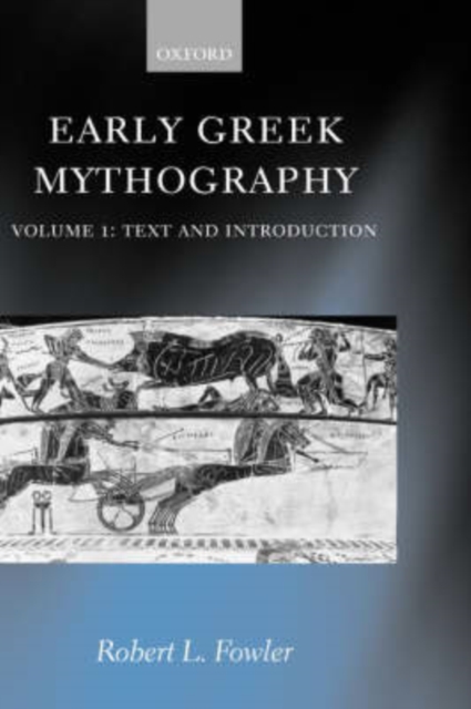 Early Greek Mythography : Volume 1: Text and Introduction, Hardback Book