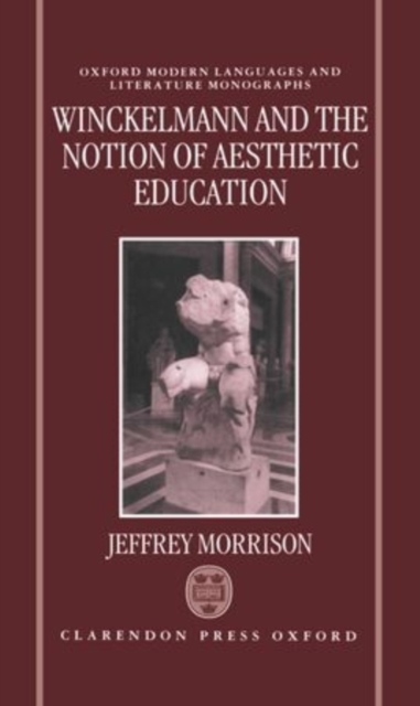 Winckelmann and the Notion of Aesthetic Education, Hardback Book