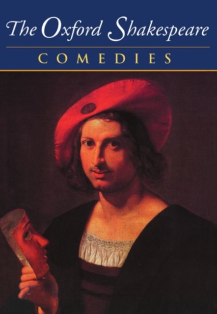 The Oxford Shakespeare: Volume II: Comedies, Paperback / softback Book