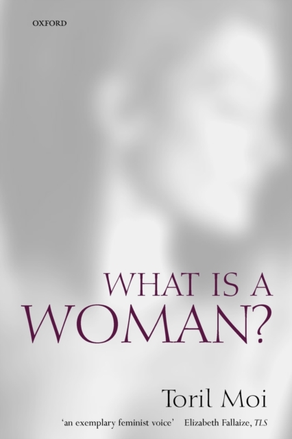 What is a Woman? : And Other Essays, Paperback / softback Book