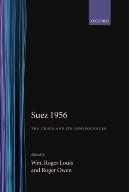 Suez 1956 : The Crisis and its Consequences, Paperback / softback Book