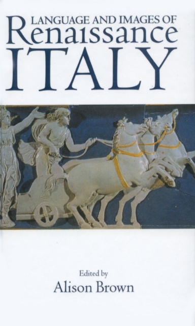 Language and Images of Renaissance Italy, Hardback Book