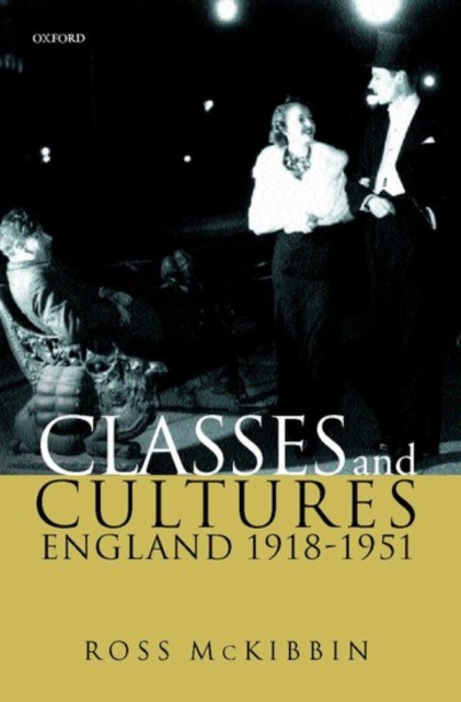 Classes and Cultures : England 1918-1951, Paperback / softback Book
