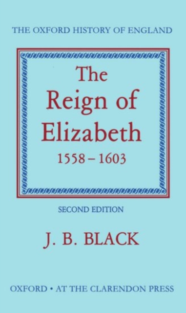 The Reign of Elizabeth 1558-1603, Hardback Book